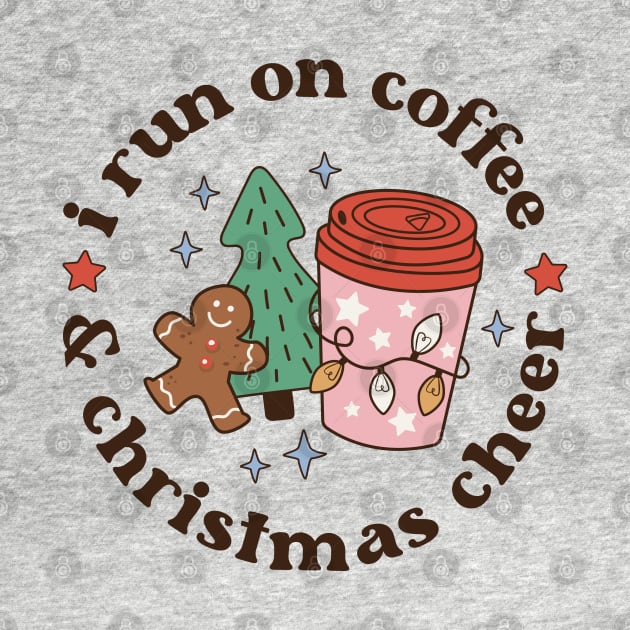 Retro Christmas I Run on Coffee and Christmas Cheer by Nova Studio Designs